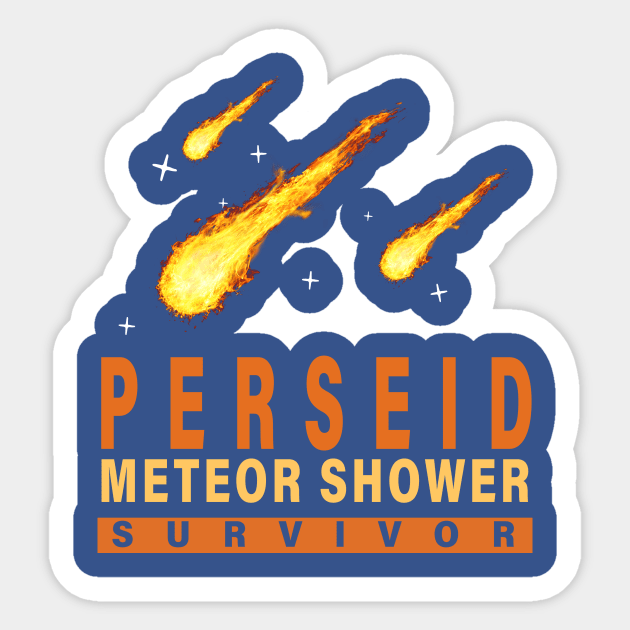 Perseid Meteor Shower Survivor 1 Sticker by trahaubayshop